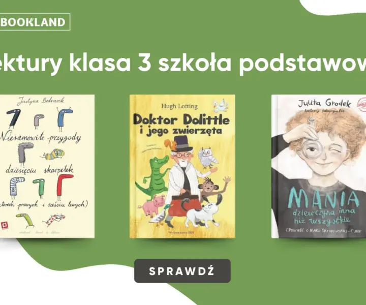 Lektury klasa 3 - aktualna lista i sposób na czytanie bez stresu