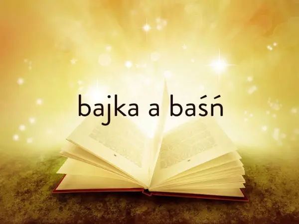Cechy bajki - Czym różni się od baśni i jak uczy dzieci?